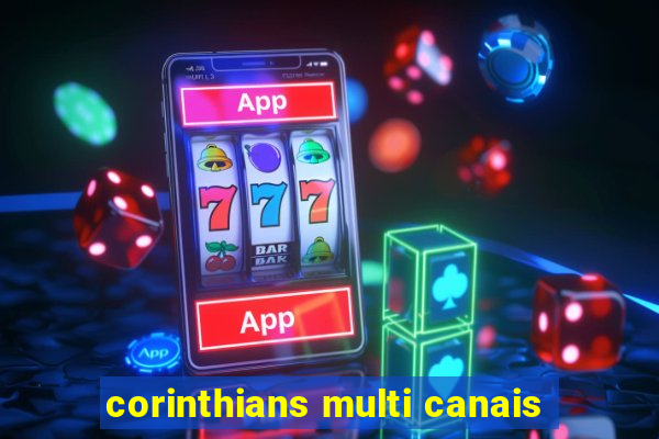 corinthians multi canais